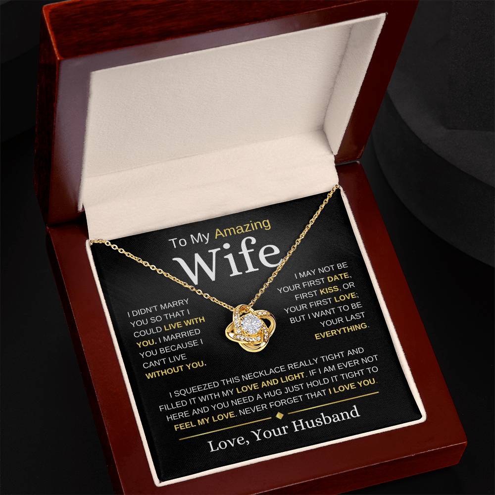 To My Amazing Wife | I Didn't Marry You | Love Knot Necklace