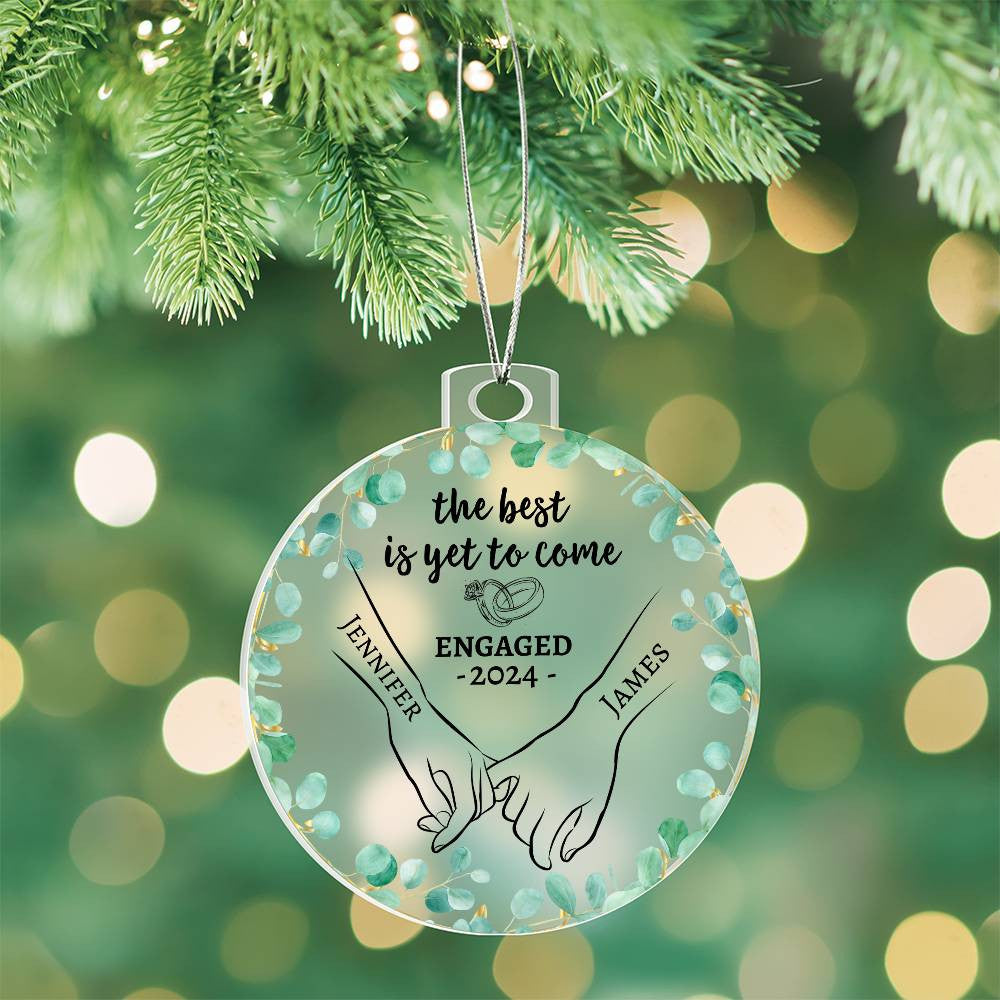 The Best is yet to come | Personalized Engagement Ornament