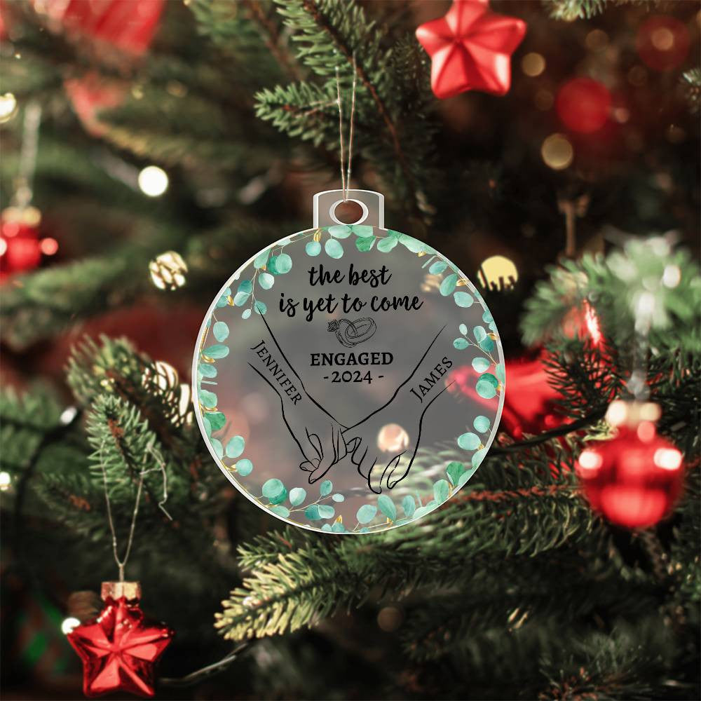 The Best is yet to come | Personalized Engagement Ornament