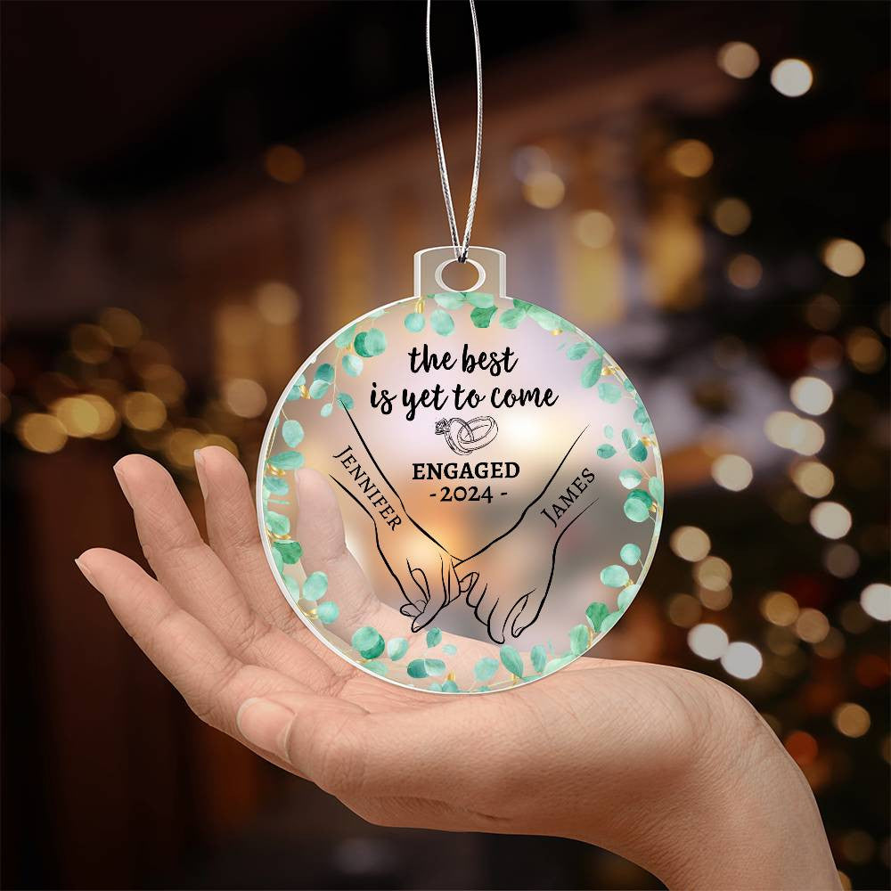 The Best is yet to come | Personalized Engagement Ornament