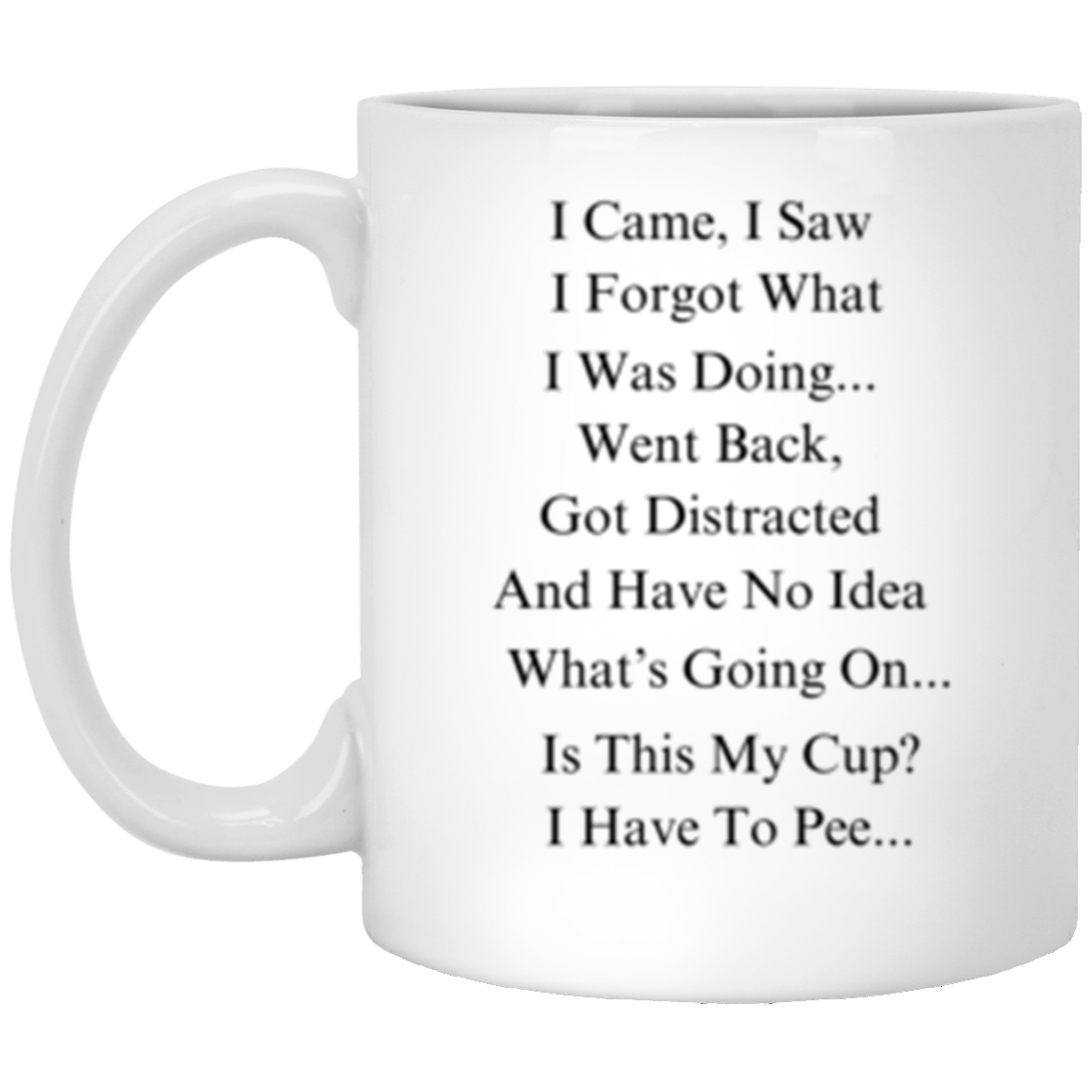 I Have To Pee | Funny Mug