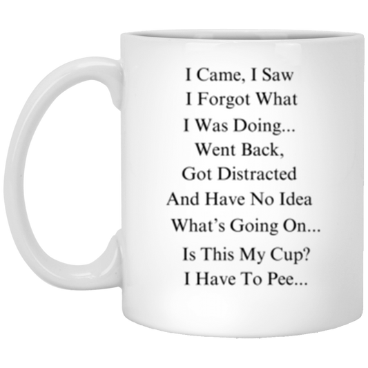 I Have To Pee | Funny Mug