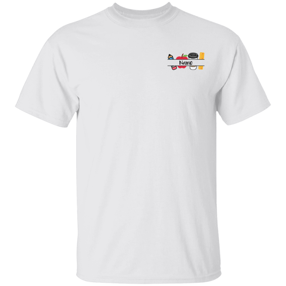 Personalized Teacher Message T-Shirt