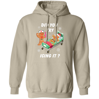 Did You Try Icing It | T-Shirt | Sweatshirt | Hoodie