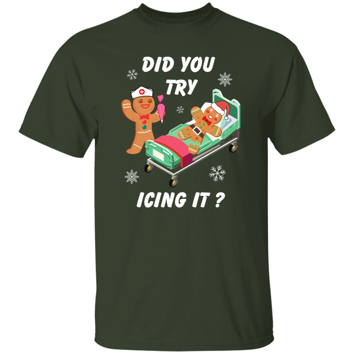 Did You Try Icing It | T-Shirt | Sweatshirt | Hoodie