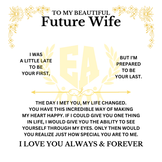 To My Beautiful Future Wife | "I Was a Little Late"