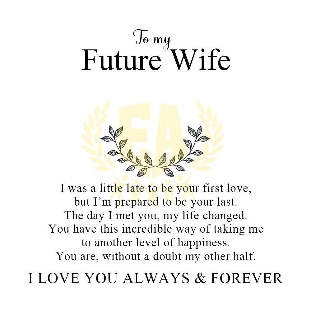 To My Future Wife | I Love You, Always & Forever