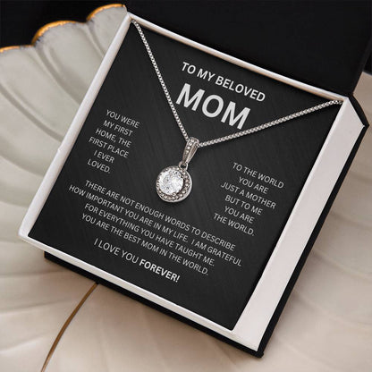 To My Beloved Mom | You Were My First Home |  Eternal Hope Necklace