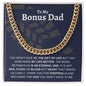 To My Bonus Dad | The Gift Of Life | Cuban Link Chain