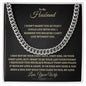 To My Husband | Cuban Link Chain | Father's Day Gift