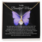 To My Beautiful Mom | Your Love Has Never Wavered | Butterfly Alluring Necklace