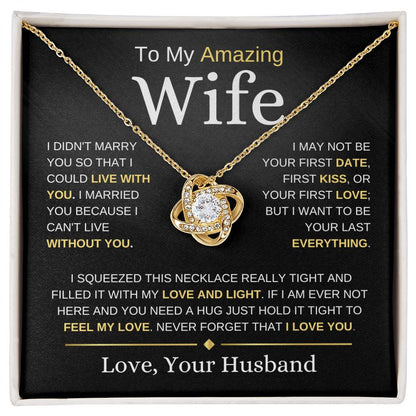 To My Amazing Wife | I Didn't Marry You | Love Knot Necklace