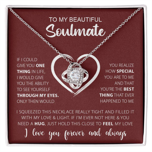 To My Beautiful Soulmate | One Thing In Life | Love Knot Necklace