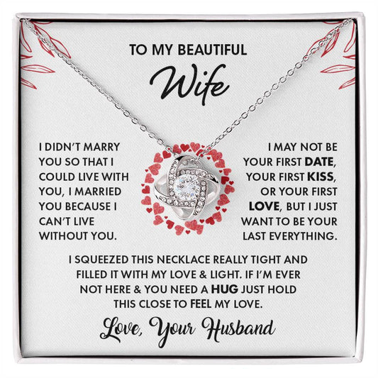 To My Beautiful Wife | Can't Live Without You | Love Knot Necklace