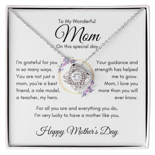 To My Wonderful Mom | Happy Mothers Day | Love Knot Necklace