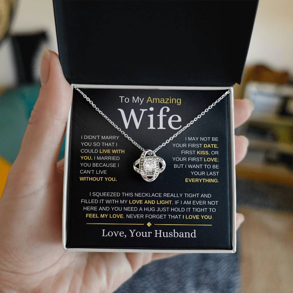 To My Amazing Wife | I Didn't Marry You | Love Knot Necklace