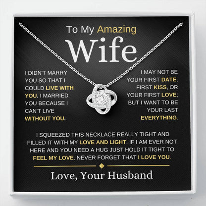 To My Amazing Wife | I Didn't Marry You | Love Knot Necklace