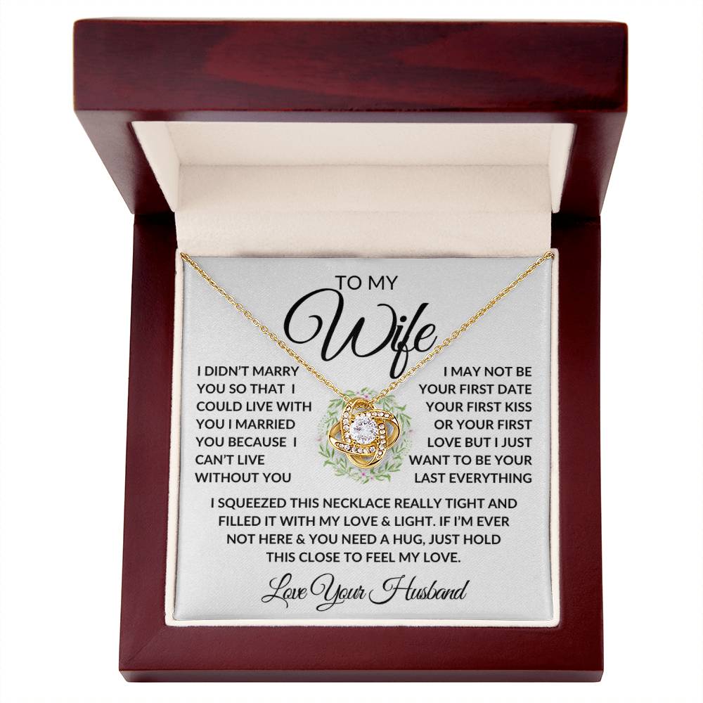 To My Wife | I Didn't Marry You | Love Knot Necklace