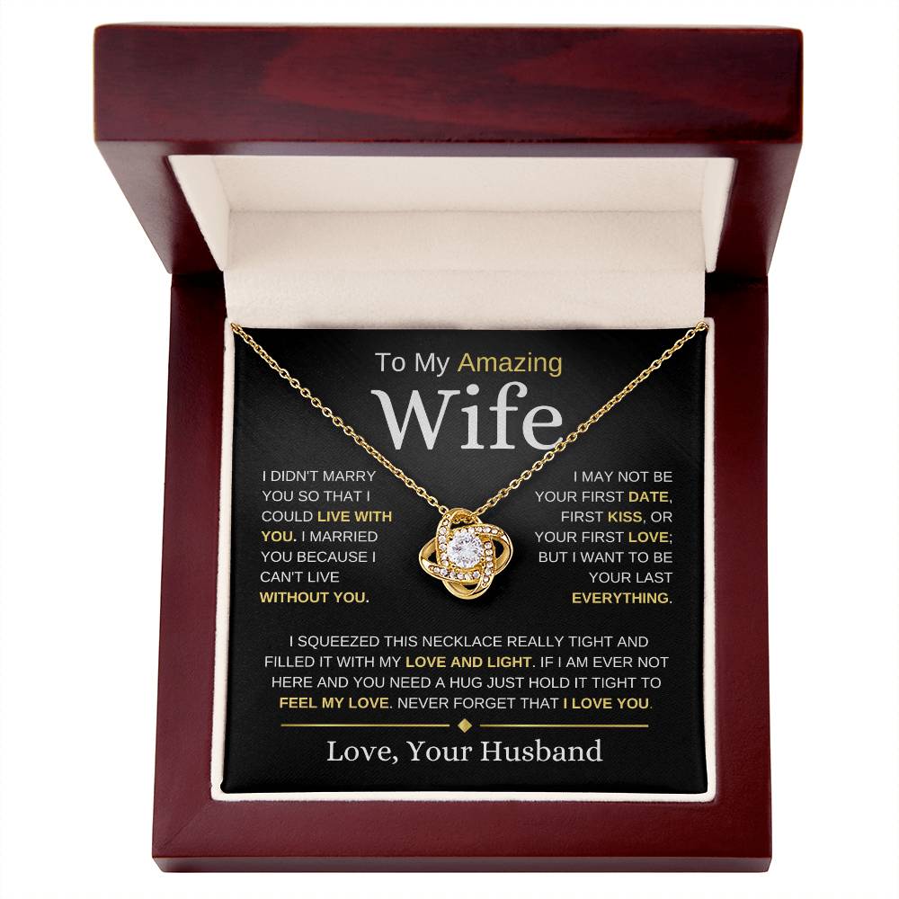 To My Amazing Wife | I Didn't Marry You | Love Knot Necklace