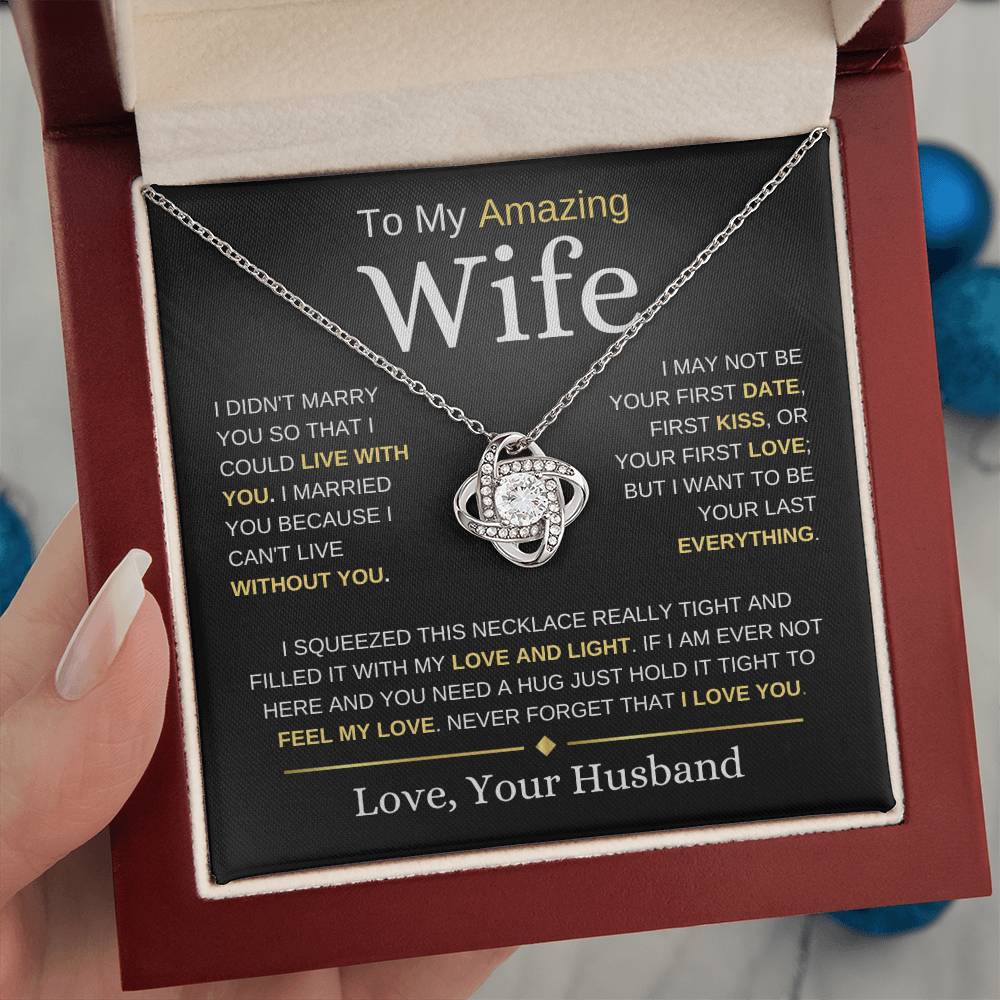 To My Amazing Wife | I Didn't Marry You | Love Knot Necklace