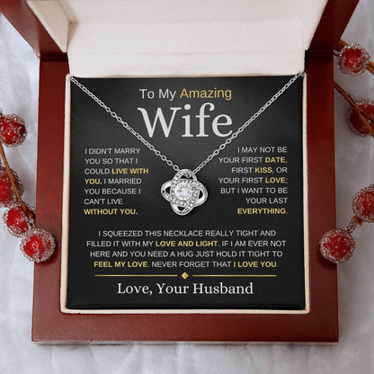 To My Amazing Wife | I Didn't Marry You | Love Knot Necklace