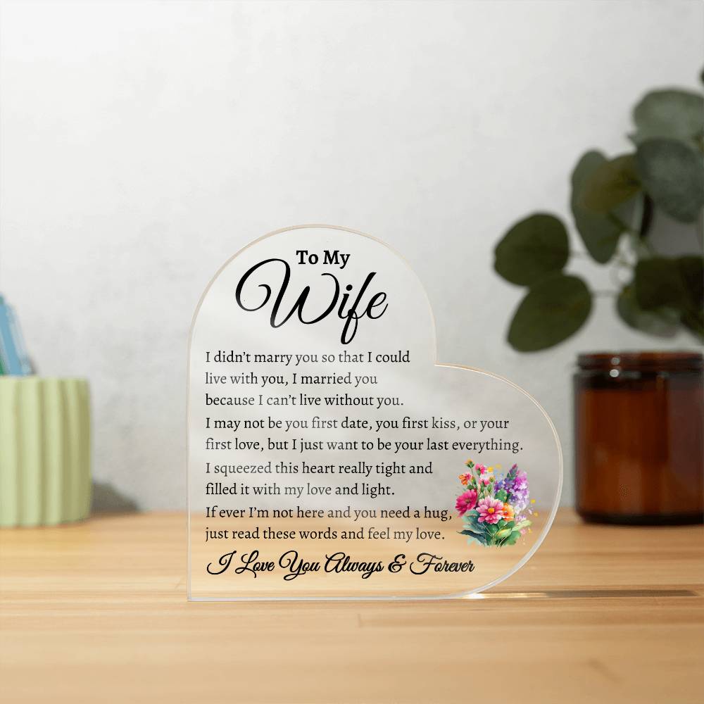 To My Wife | Can't Live Without You | Heart Acrylic Plaque