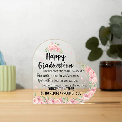 Happy Graduation | She Believed She Could | Heart Acrylic Plaque