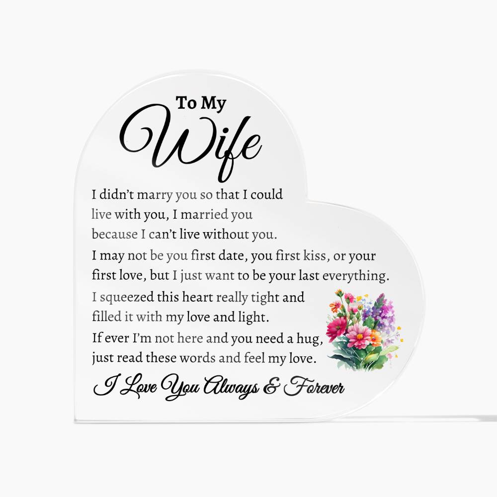 To My Wife | Can't Live Without You | Heart Acrylic Plaque