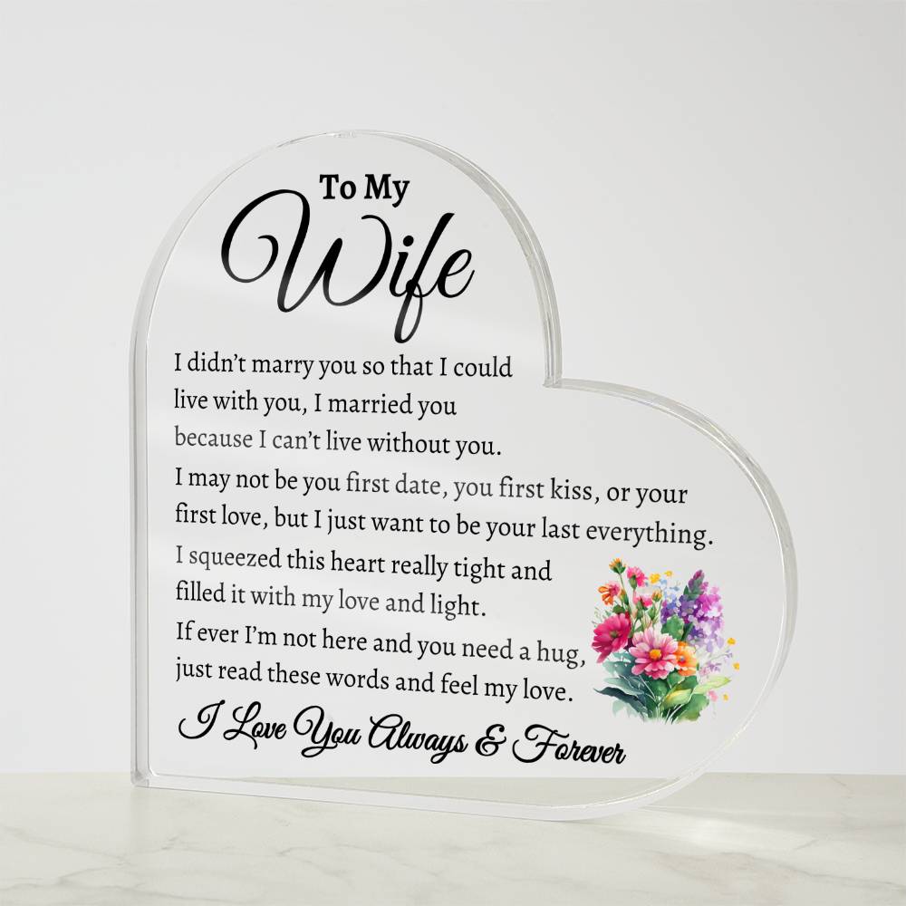 To My Wife | Can't Live Without You | Heart Acrylic Plaque