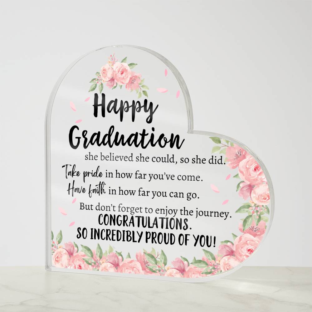 Happy Graduation | She Believed She Could | Heart Acrylic Plaque