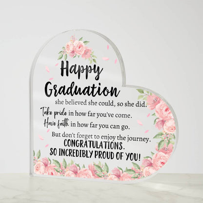 Happy Graduation | She Believed She Could | Heart Acrylic Plaque