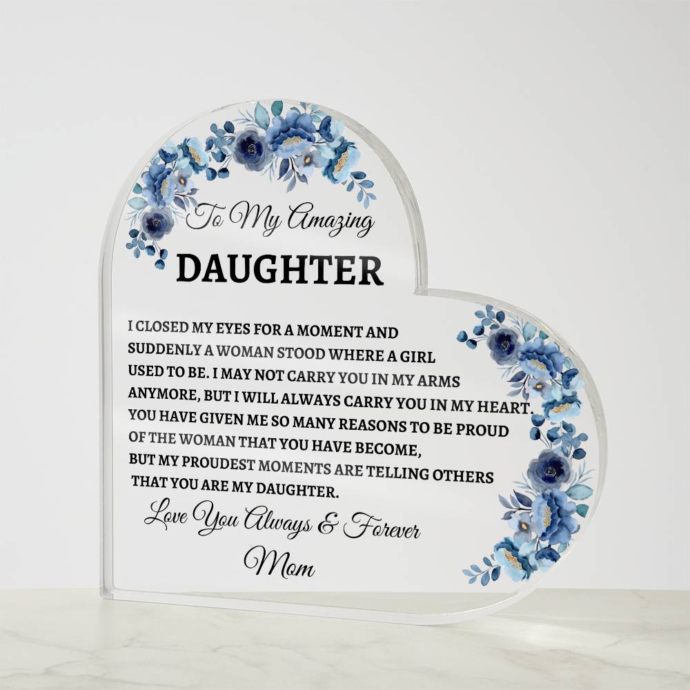 To My Amazing Daughter | Acrylic Heart Plaque