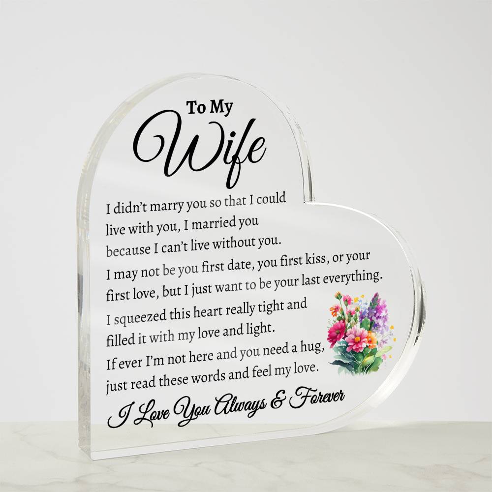 To My Wife | Can't Live Without You | Heart Acrylic Plaque