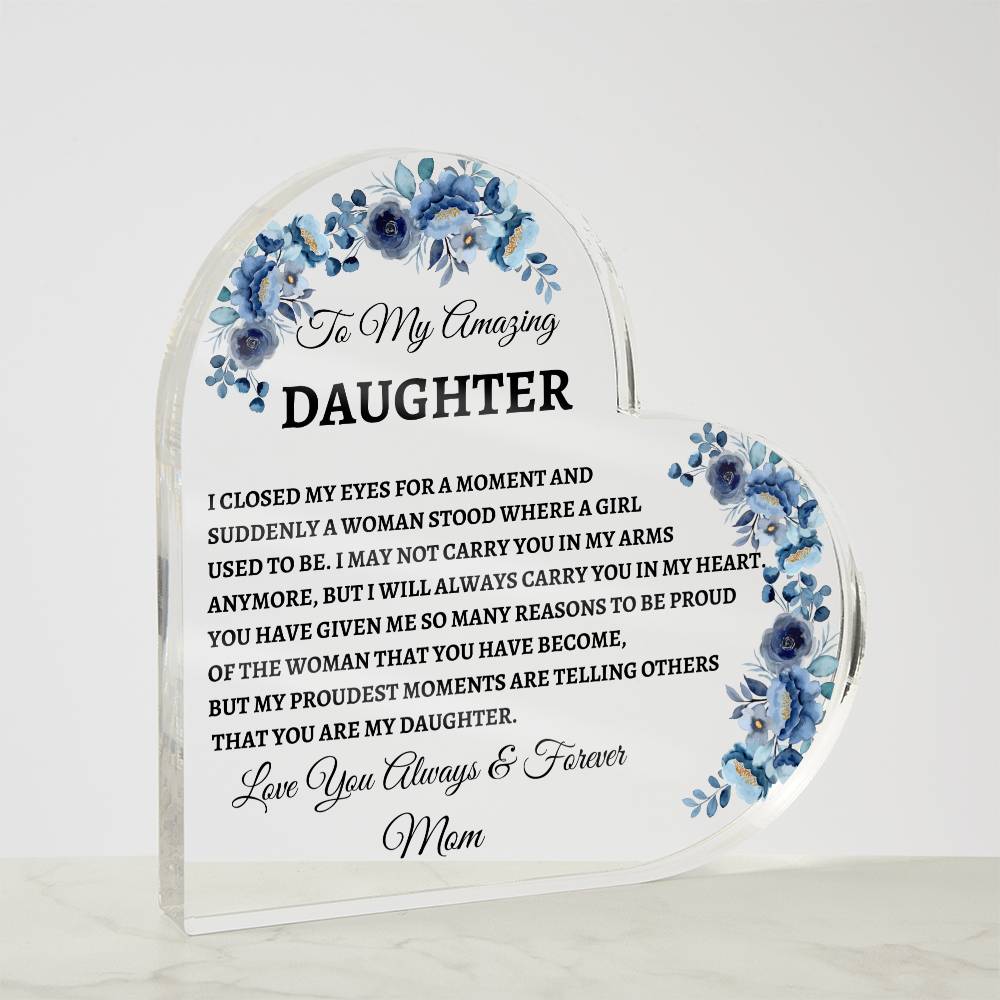 To My Amazing Daughter | Acrylic Heart Plaque