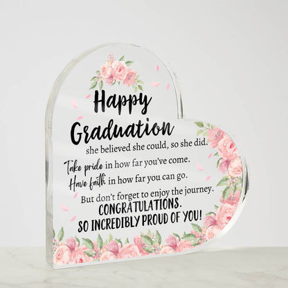 Happy Graduation | She Believed She Could | Heart Acrylic Plaque