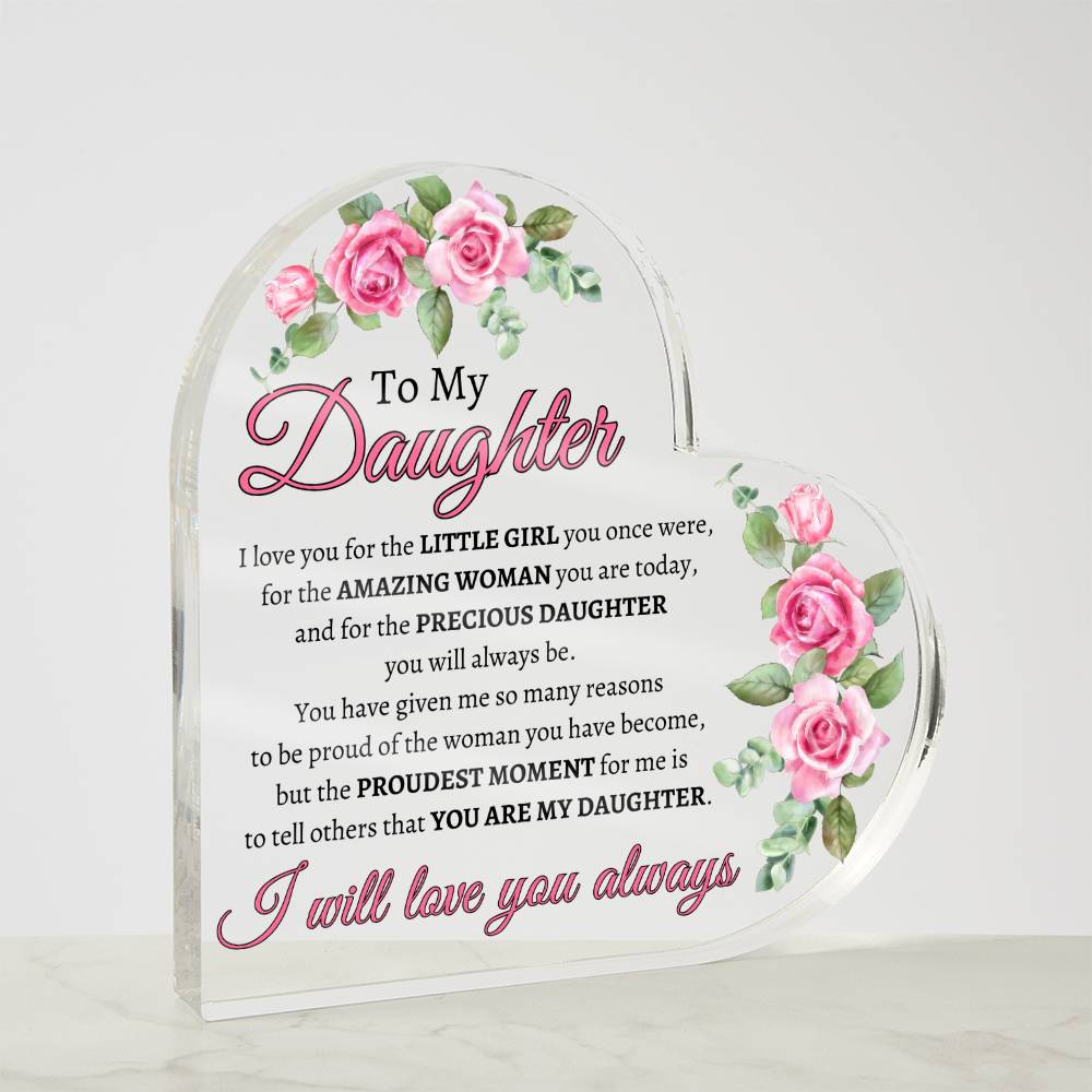 To My Daughter | Proudest Moment | Acrylic Heart Plaque