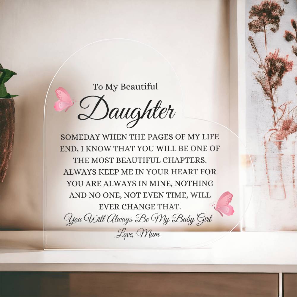 To My Beautiful Daughter | Someday When | Heart Shaped Acrylic