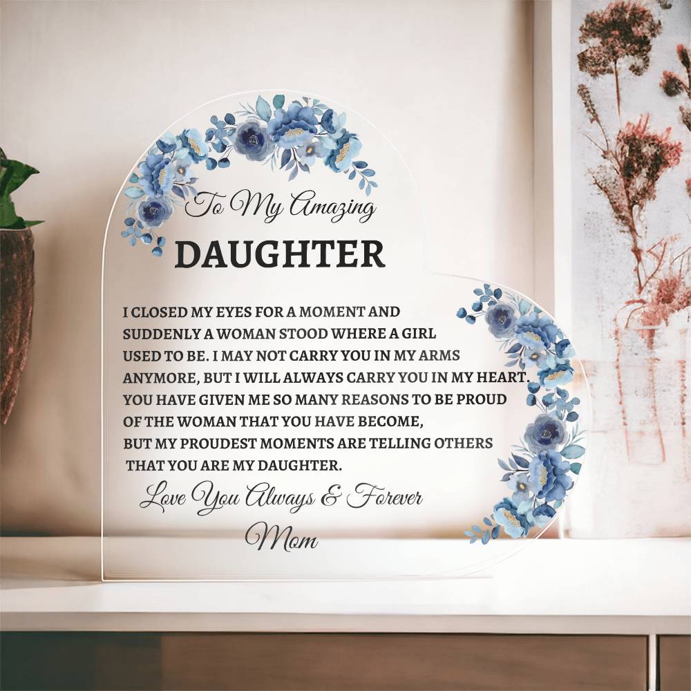 To My Amazing Daughter | Acrylic Heart Plaque