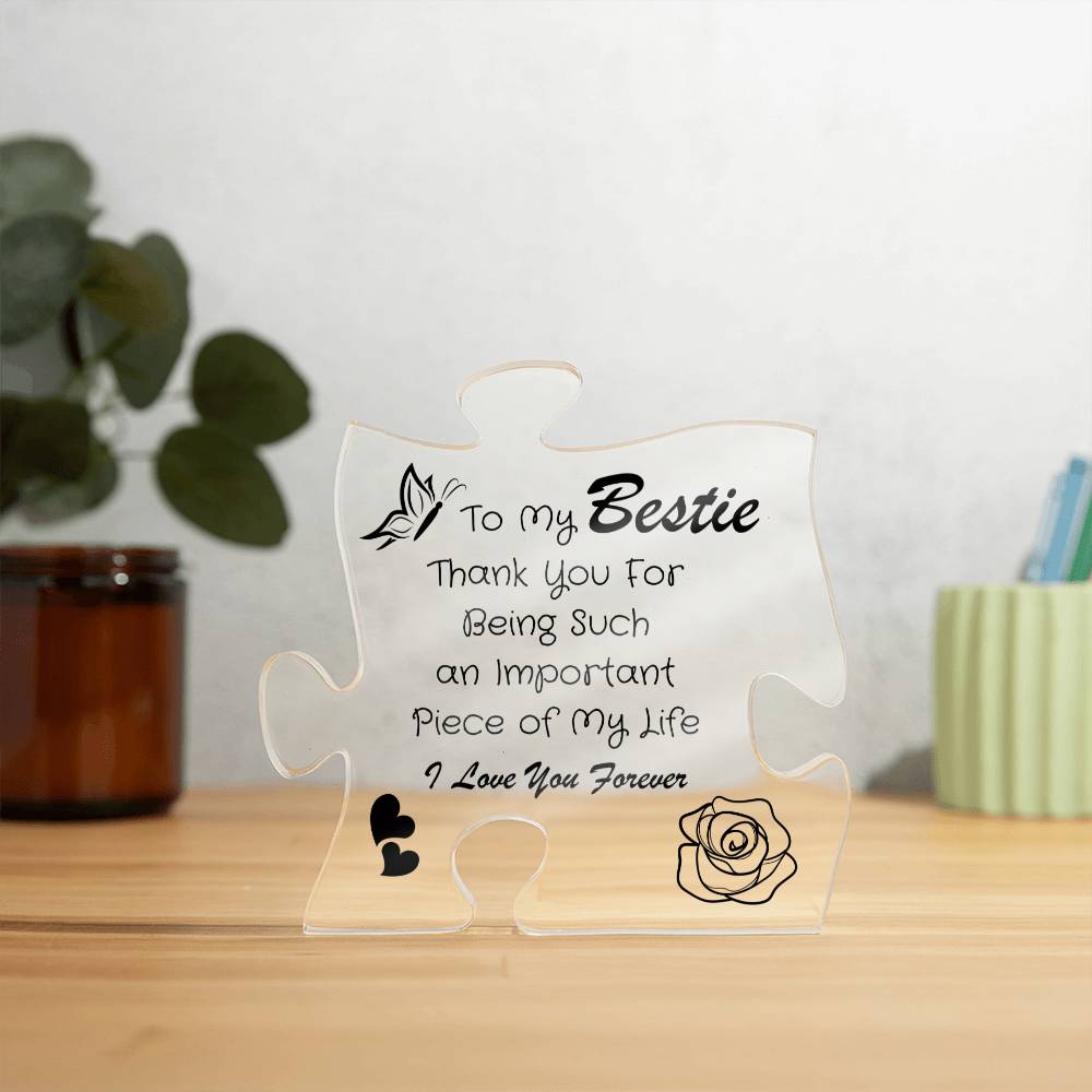 To My Bestie | Important Piece | Acrylic Puzzle Plaque