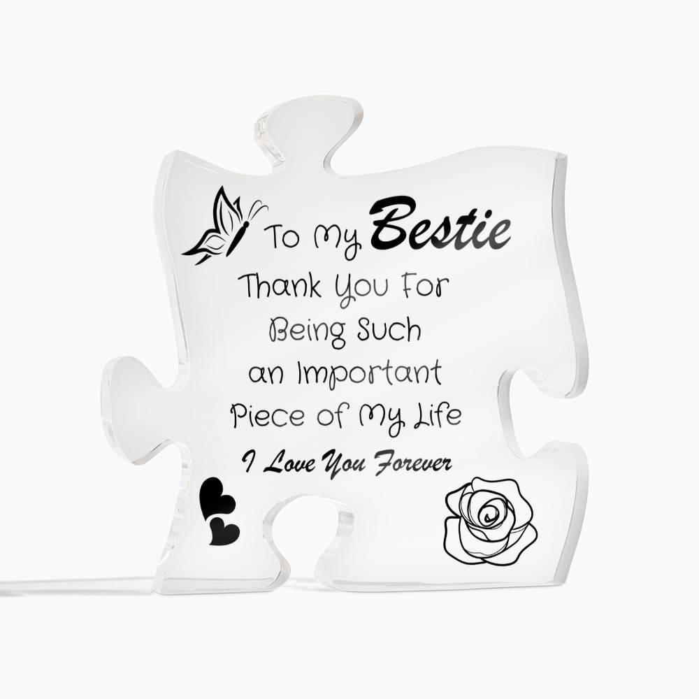 To My Bestie | Important Piece | Acrylic Puzzle Plaque