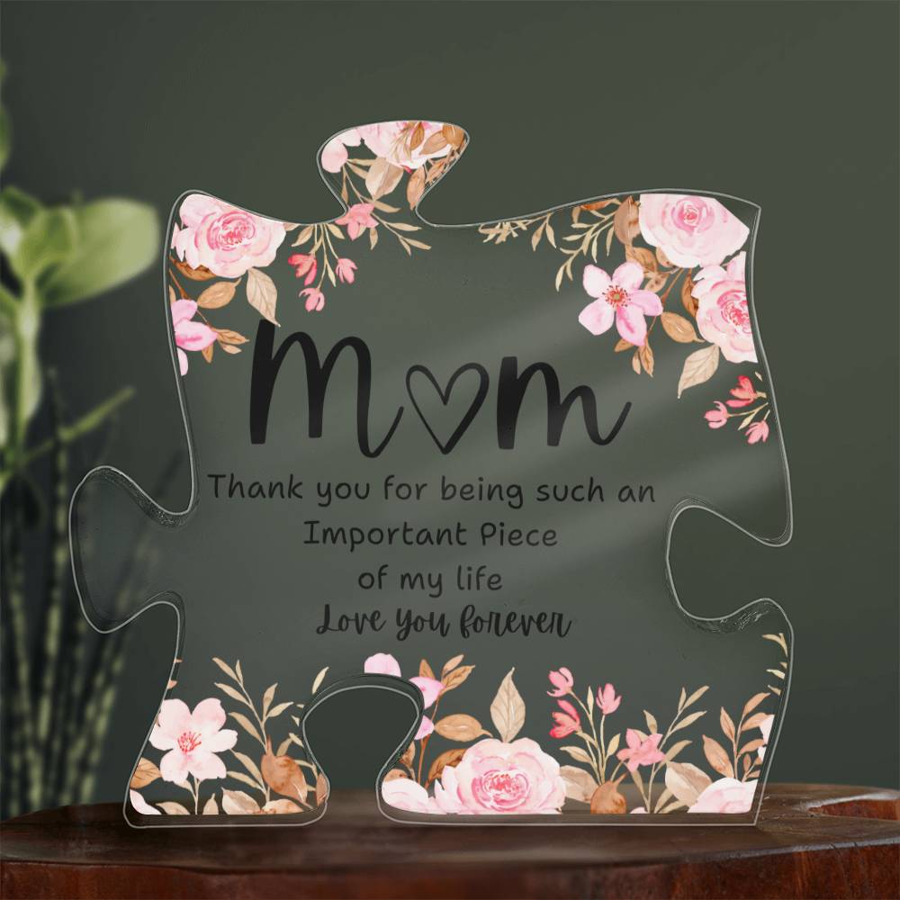 Mom | Important Piece  | Puzzle Acrylic Plaque