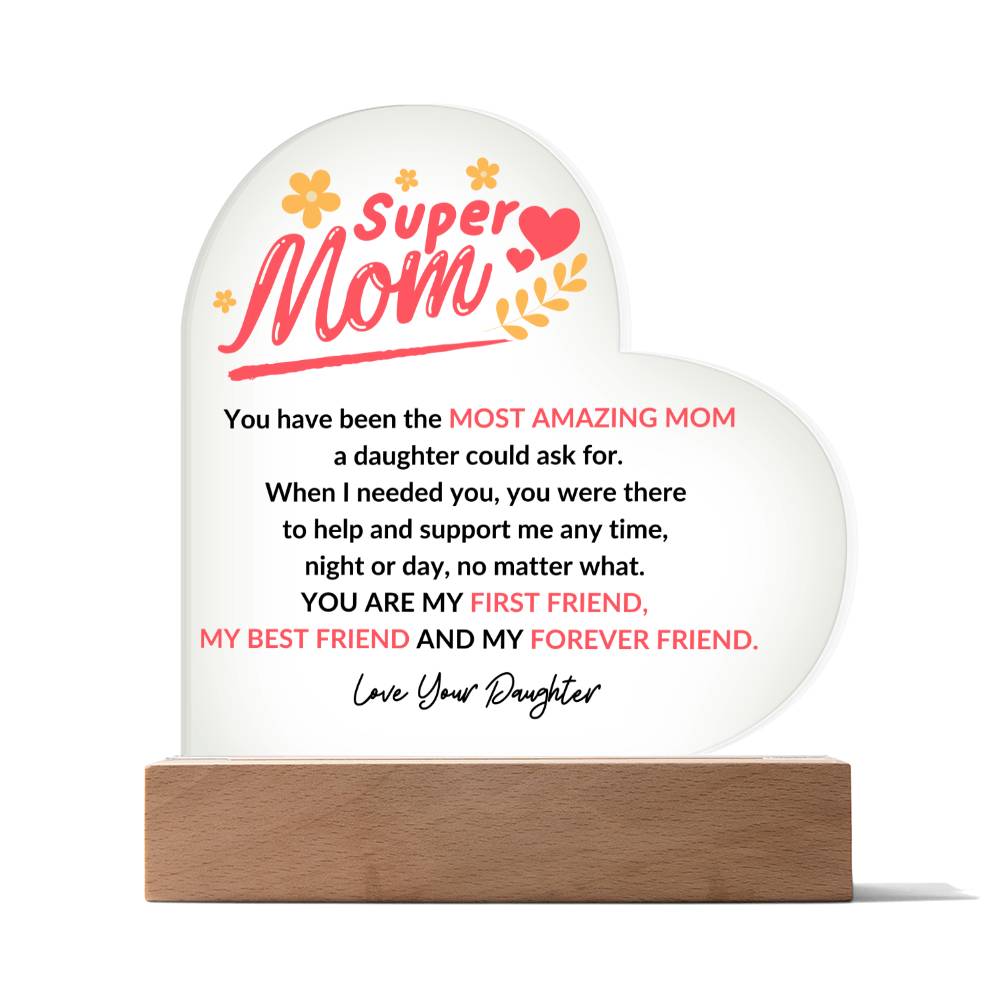 Super Mom | Forever Friend | Heart Acrylic Plaque