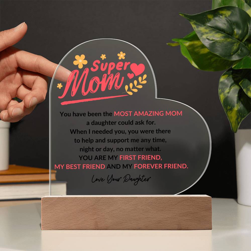 Super Mom | Forever Friend | Heart Acrylic Plaque