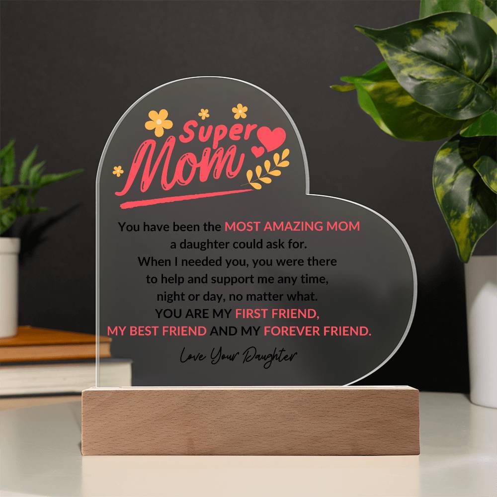 Super Mom | Forever Friend | Heart Acrylic Plaque