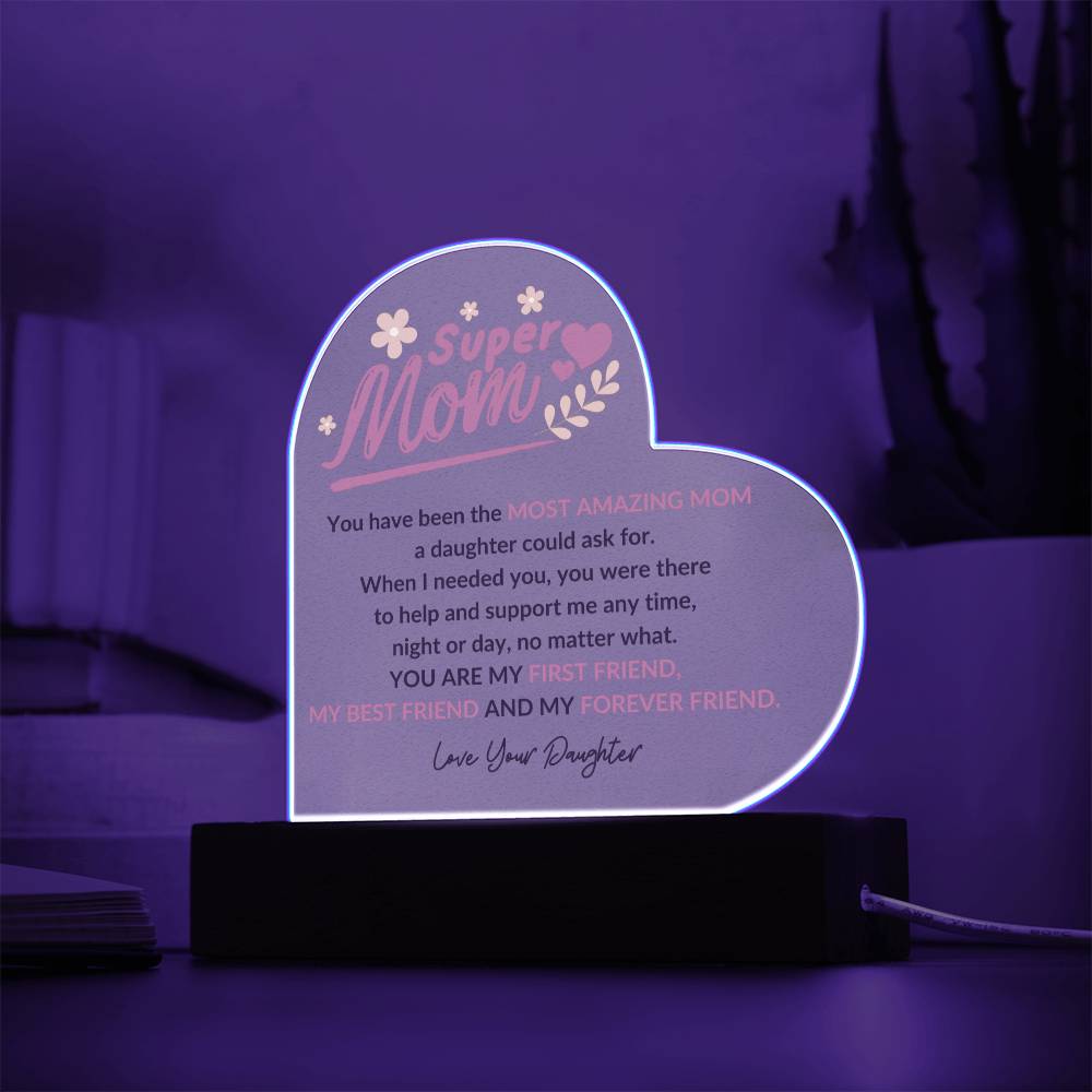 Super Mom | Forever Friend | Heart Acrylic Plaque