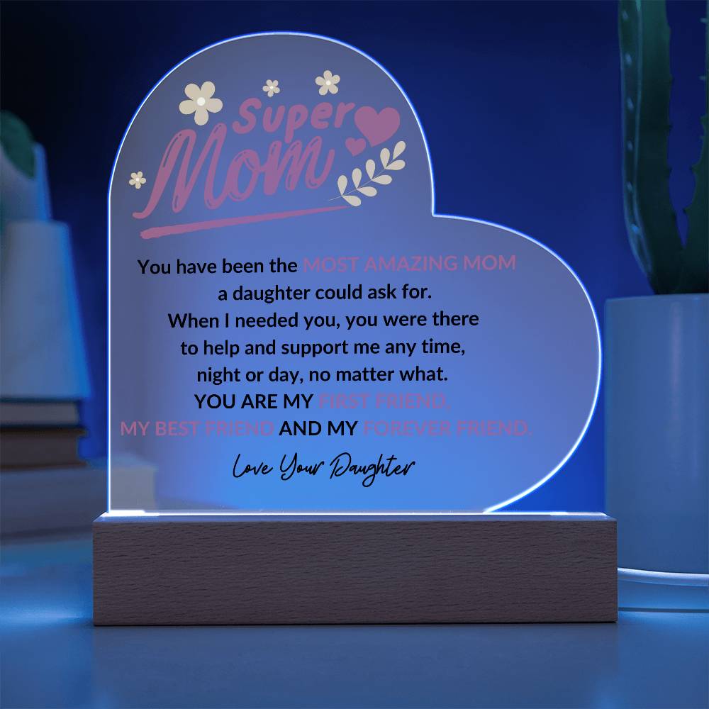 Super Mom | Forever Friend | Heart Acrylic Plaque