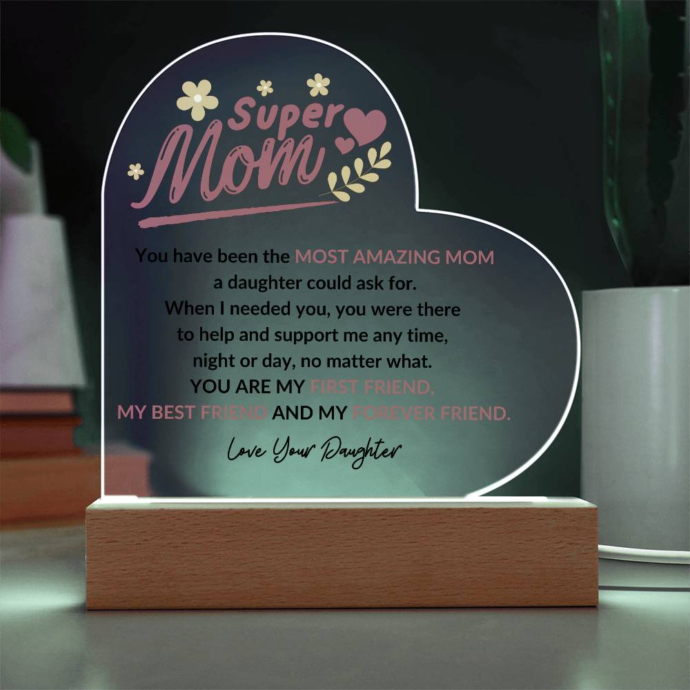 Super Mom | Forever Friend | Heart Acrylic Plaque