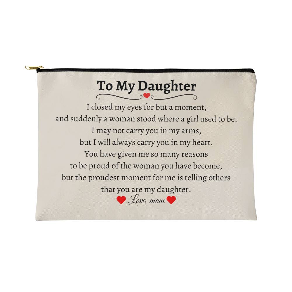 To My Daughter | Zippered Pouch