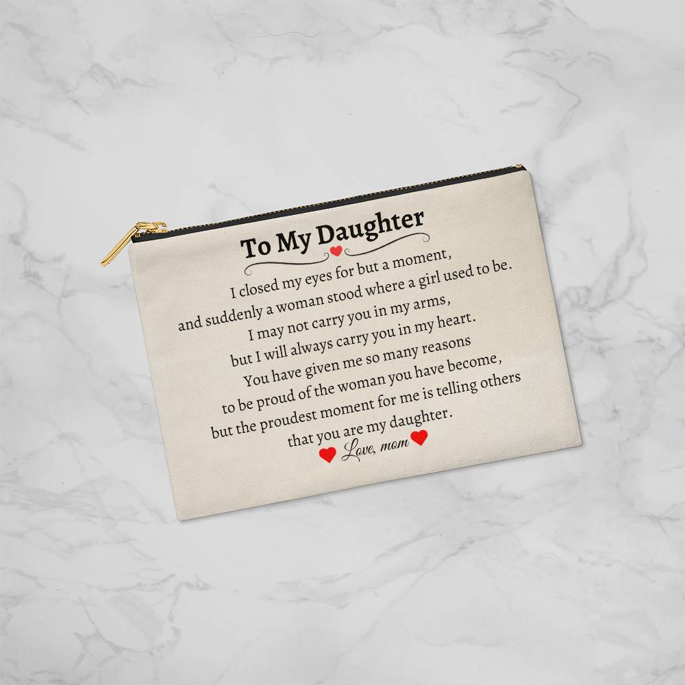 To My Daughter | Zippered Pouch