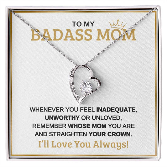 To My Badass Mom | Straighten Your Crown | Forever Love Necklace